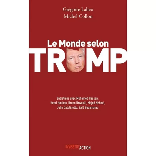 MONDE SELON TRUMP -  MICHEL COLLON ET GRE - INVESTIG ACTION