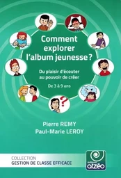 COMMENT EXPLORER L'ALBUM JEUNESSE