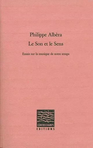 Le Son et le sens - Philippe Albèra - Contrechamps