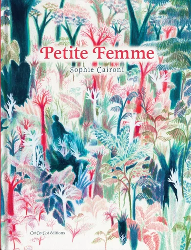 Petite Femme -  CAIRONI, Sophie - COTCOTCOT