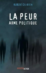 La  peur, arme politique