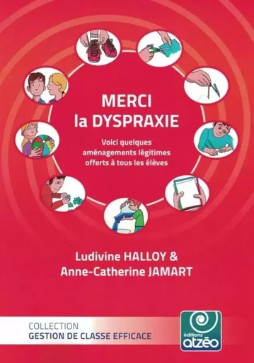 MERCI LA DYSPRAXIE - LUDIVINE HALLOY, ANNE CATHERINE JAMART - ATZEO