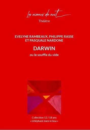 DARWIN ou le souffle du vide - Philippe Rasse, Evelyne Rambeaux, Pasquale Nardone - OISEAUX DE NUIT