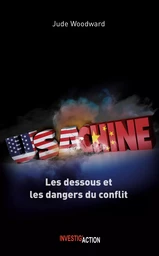 USA-CHINE. LES DESSOUS ET LES DANGERS DU CONFLIT