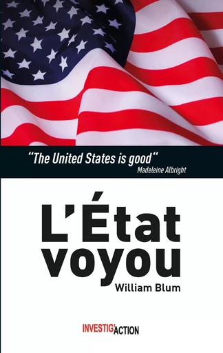 ETAT VOYOU (L') -  WILLIAM BLUM - INVESTIG ACTION