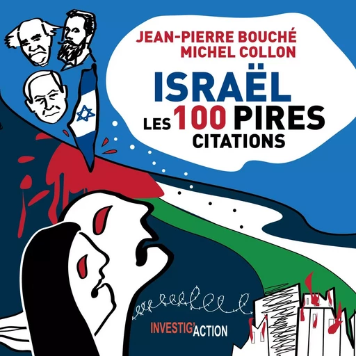 IsraEl, les 100 pires citations -  JEAN-PIERRE BOUCHE M - INVESTIG ACTION