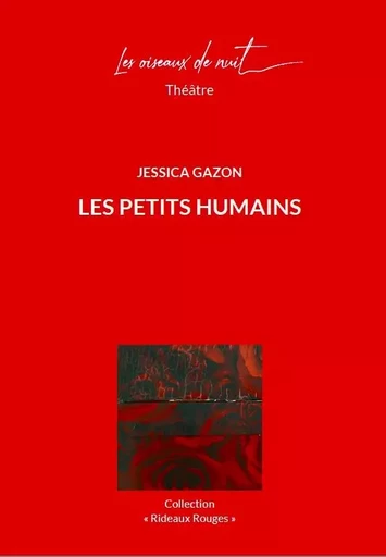 Les Petits Humains - Jessica Gazon - OISEAUX DE NUIT