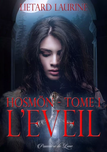 HOSMON, TOME I : L'EVEIL -  LAURINE LIETARD - POUSSIERE LUNE