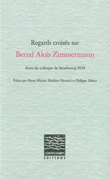 Regards croisés sur Bernd Alois Zimmermann