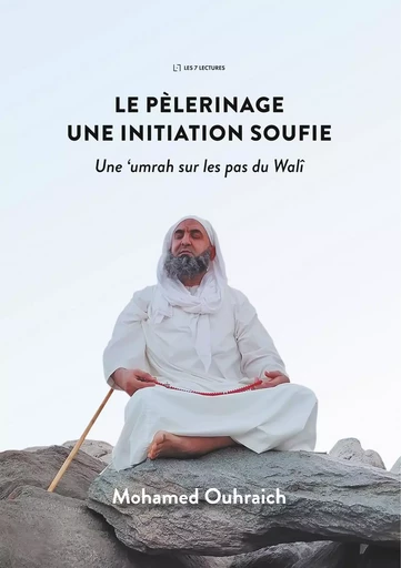 Le pèlerinage : une initiation soufie - Mohamed Ouhraich - ANWAR