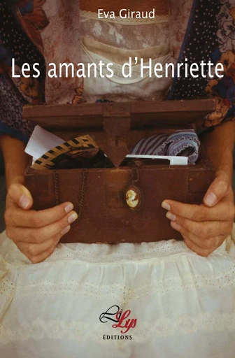 Les amants d'Henriette - Eva Giraud - LILYS