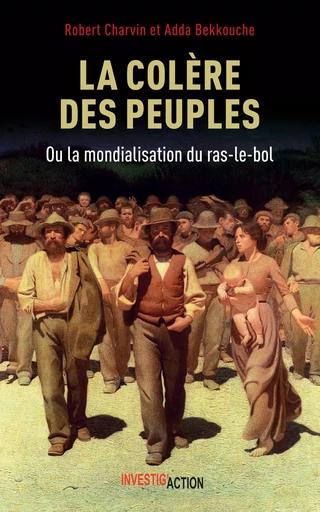 ColEre des peuples ou la mondialisation du ras-le-bol (La) -  Robert Charvin, Adda - INVESTIG ACTION