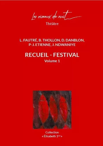 Recueil - Festival - Volume 1 - Laura Fautré, Baptiste Thollon, Deborah Danblon, Pierre-Jean Etienne, Joseph NDWANIYE - OISEAUX DE NUIT