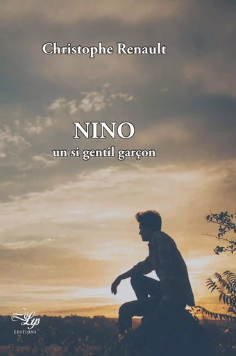 Nino, un si gentil garçon - Christophe Renault - LILYS