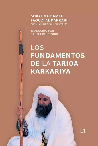 Los Fundamentos de la Tariqa Karkariya - Mohamed Faouzi Al Karkari, Nadjet Beldjoudi - ANWAR