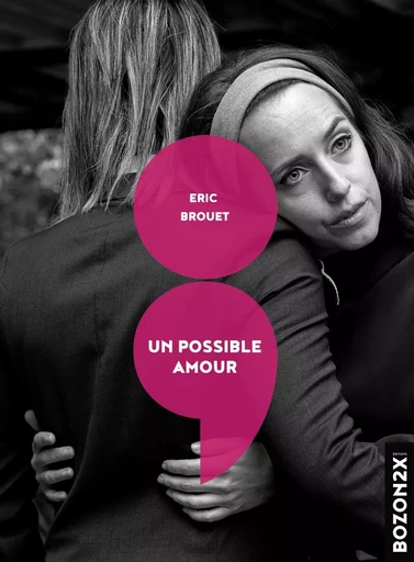 Un possible amour - Eric BROUET - BOZON2X