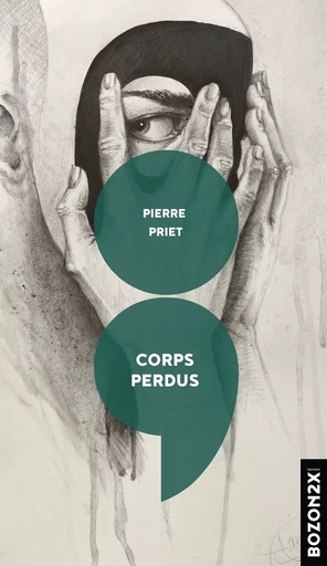 Corps perdus - Pierre Priet - BOZON2X