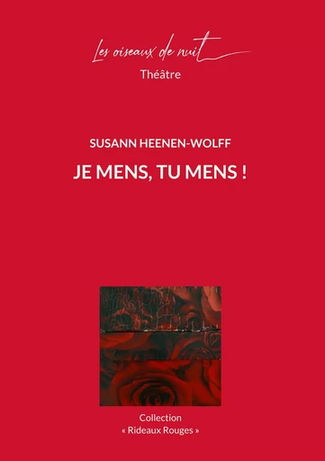 Je mens, tu mens ! - Susann Heenen-Wolff - OISEAUX DE NUIT