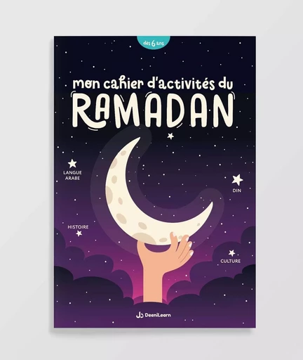 Mon cahier d'activitEs du ramadan -  - DEENILEARN