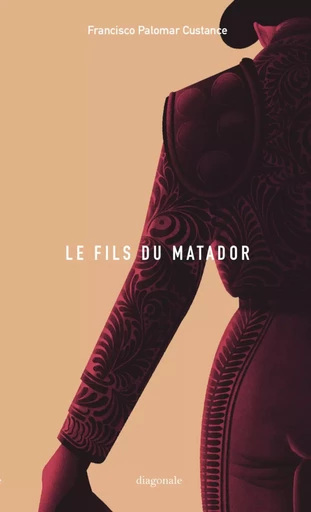 LE FILS DU MATADOR -  PALOMAR CUSTANCE - DIAGONALE ED