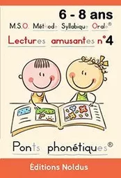 LECTURES AMUSANTES T4 DYS - M.S.O. METHODE SYLLABIQUE ORALE