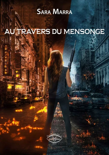 Au travers du mensonge - Sara MARRA - ETRE VU LU