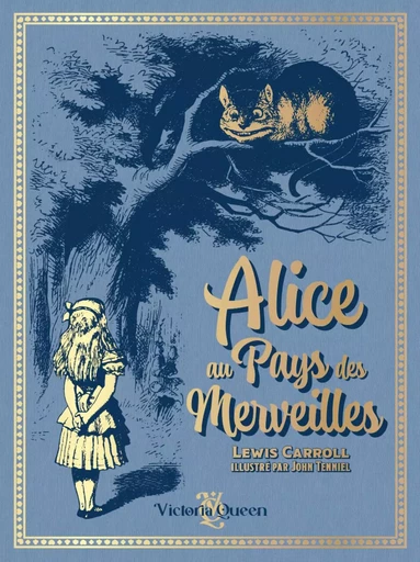 ALICE AU PAYS DES MERVEILLES - EDITION DELUXE ILLUSTREE -  CARROLL LEWIS - VICTORIA QUEEN