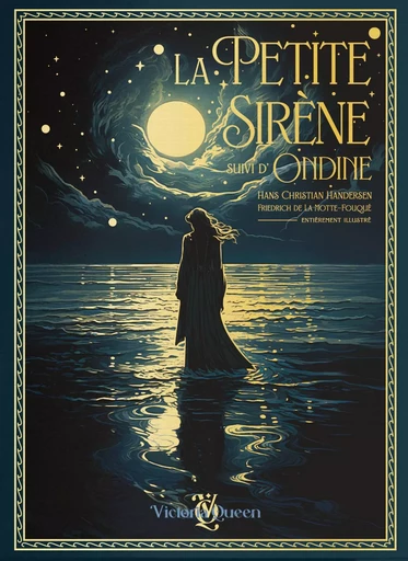 LA PETITE SIRENE SUIVI D'ONDINE - EDITION PRESTIGE ILLUSTREE : PAR HANS CHRISTIAN HANDERSEN ET FRIED -  ANDERSEN Hans Christ - VICTORIA QUEEN