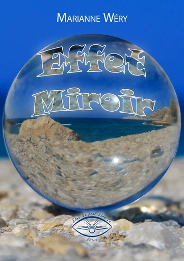 Effet miroir - Marianne Wéry - ETRE VU LU