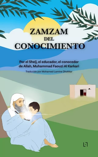 Zamzam del Conocimiento - Mohamed Faouzi Al-Karkari, Mohamed Lamine Dhokkar - ANWAR