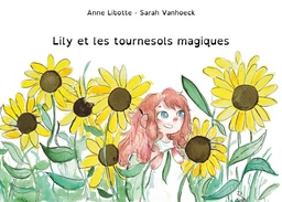 Lily et les tournesols magiques