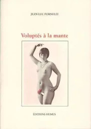 Voluptés à la mante