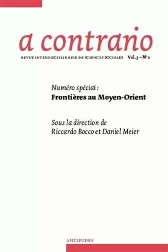 A CONTRARIO, VOL. III/N 2.. FRONTIERES AU MOYEN-ORIENT -  - ANTIPODES SUISS