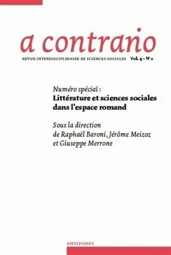 02 2006 VOL 4. LITTERATURE ET SCIENCES SOCIALES DANS L'ESPACE ROMAND -  A CONTRARIO - ANTIPODES SUISS