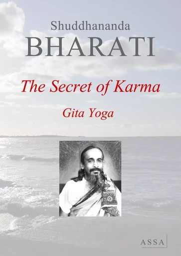 The Secret of Karma - Shuddhananda Bharati - ASSA