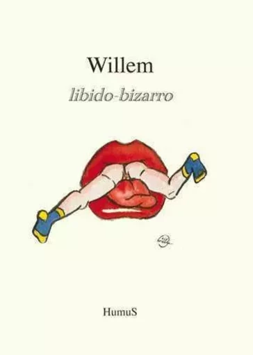 Libido-bizarro -  WILLEM - HUMUS