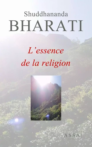 L'essence de la religion - Shuddhananda Bharati - ASSA