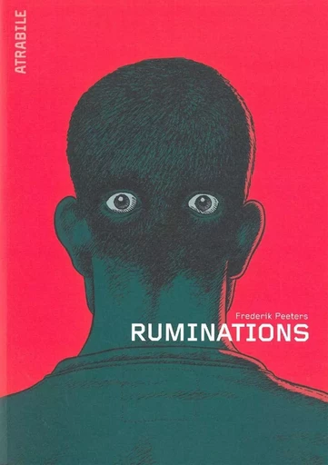 Ruminations - Nouvelle Edition - Fredérik Peeters - Atrabile