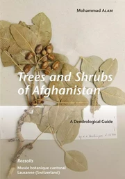 Trees and shrubs of Afghanistan a dendrological guide