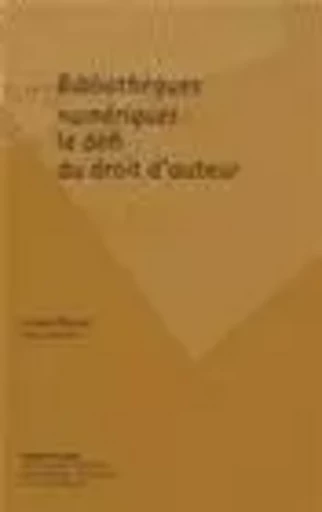 BIBLIOTHEQUES NUMERIQUES : LE DEFI DU DROIT D'AUTEUR -  MAUREL LIONEL - ENSSIB