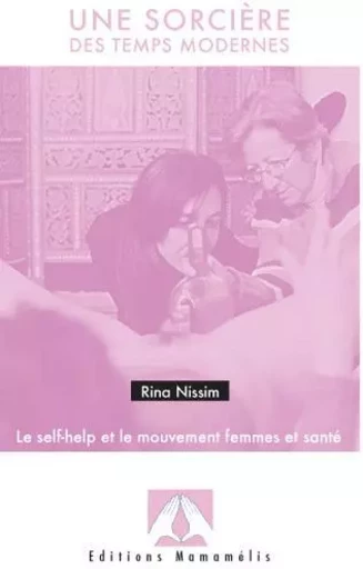 UNE SORCIERE DES TEMPS MODERNES -  RINA NISSIM - MAMAMELIS