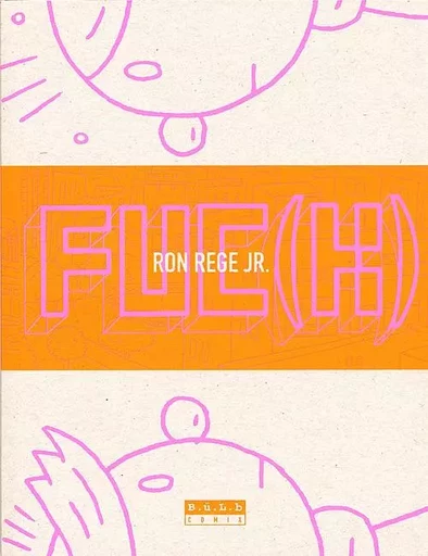 Fuc(k) - Ron Regé Jr. - BULB COMIX