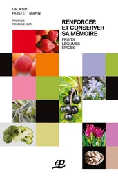 Renforcer et conserver sa mémoire Fruits, légumes, épices