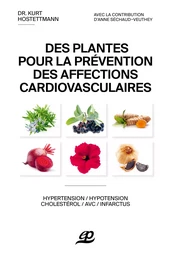 Des plantes pour la prévention des affections cardiovasculaires