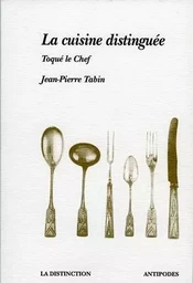 LA CUISINE DISTINGUEE. TOQUE LE CHEF