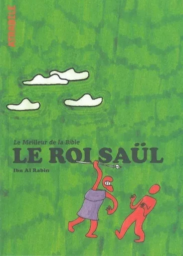 Le Roi Saül - Ibn Al Rabin - Atrabile