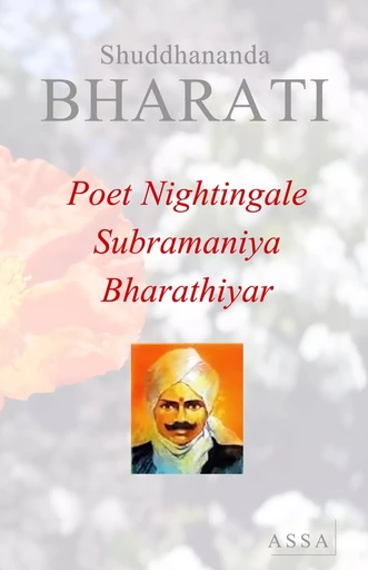 Poet Nightingale Bharathiyar - Shuddhananda Bharati - ASSA