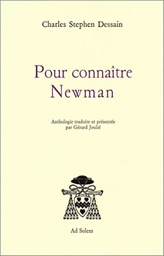 Pour Connaître Newman - Charles Stephen Dessain - AD SOLEM