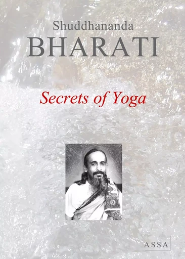 Secrets of Yoga - Shuddhananda Bharati - ASSA