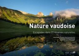 NATURE VAUDOISE - ESCAPADES DANS 21 RESERVES NATURELLES